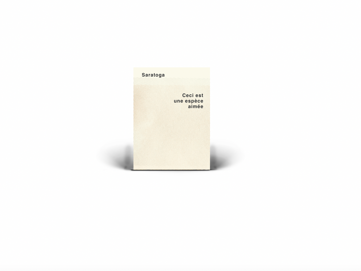 SARATOGA - CECI EST UNE ESPÈCE AIMÉE - RECUEIL DE POÉSIE + ALBUM NUMÉRIQUE